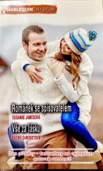 kniha Románek se spisovatelem / Vše za lásku, Harlequin 2020
