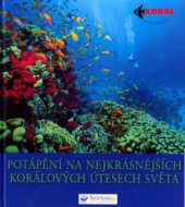 kniha Potápění na nejkrásnějších korálových útesech světa, Svojtka & Co. 2005