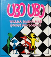 kniha UBO UBO Velká kniha her (nejen) pro dospělé, Středoevropské nakladatelství, s. r. o. 1996