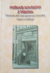 kniha Puškaři Sovákovi z Tábora historie žití čtyř generací Sováků nejen v odboji, Město Chýnov 2011
