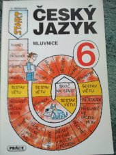 kniha Český jazyk 6. Mluvnice - [učebnice pro základní školy a víceletá gymnázia], Práce 1998