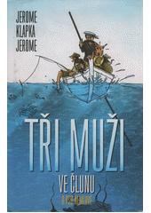 kniha Tři muži ve člunu  (o psu nemluvě) , Dobrovský 2014