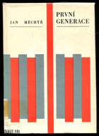 kniha První generace O počátcích průmyslu a novodobého sociálního hnutí v severních Čechách, Severočeské nakladatelství 1973