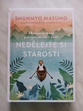 kniha Nedělejte si starosti 48 zenových rad pro vyrovnanější život, Jota 2024