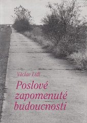 kniha Poslové zapomenuté budoucnosti výstavba dálnic v letech 1938-1950 na území Čech a Moravy, Ředitelství silnic a dálnic ČR 2002
