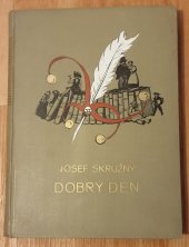 kniha Dobrý den, Jos. R. Vilímek 1923