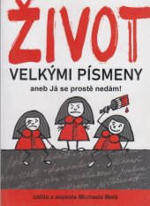 kniha Život velkými písmeny aneb Já se prostě nedám!, Vlastním nákladem 2021