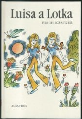 kniha Luisa a Lotka pro čtenáře od 8 let, Albatros 1984