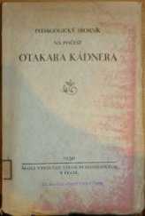 kniha Pedagogický sborník na počest Otakara Kádnera, Škola vysokých studií pedagogických 1930