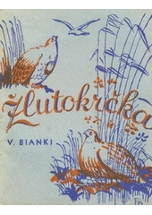 kniha Žlutokrčka, Ústřední učitelské nakladatelství a knihkupectví 1941