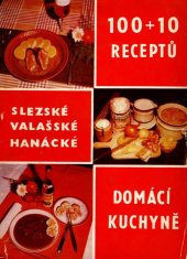 kniha 100 + 10 Receptů Slezké Valašské, Hanácké, Závodní pobočka odboru pro obchod Sm KNV a krajský poradní sbor kuchařů 1978