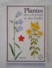 kniha Plantes des champs et des forêts ( Rostliny polí a lesů ), Gründ, Paris, Francie 1986