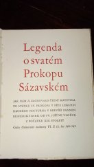 kniha Legenda o svatém Prokopu Sázavském, jak nám ji zachovalo čtení Matutina ze svátku sv. Prokopa v pěti lekcích druhého nokturna v brevíři panen Benediktinek od sv. Jiří ve vložce z počátku XIII. století Codex Universitní knihovny VI. E 13. list 540-543, Přípravný jubilejní výbor svatoprokopský k roku 1953 1949