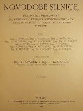 kniha Novodobé silnice přednášky proslovené na odborném kursu technicko-vědeckém českého vysokého učení technického v Praze, Česká matice technická 1929