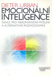 kniha Emocionální inteligence šance pro nekonvenční myšlení a alternativní rozhodování, Management Press 1998