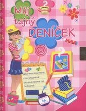 kniha Můj tajný deníček nenahraditelný přítel, který spolehlivě zachová všechna tvá tajemství!, Levné knihy 2010