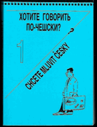 kniha Chotitě govoriť po-češski? = 1. - Češskij jazyk dlja načinajuščich - Chcete mluvit česky?., Harry Putz 1996