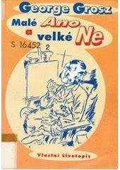 kniha Malé Ano a velké Ne vlastní životopis, Votobia 1999