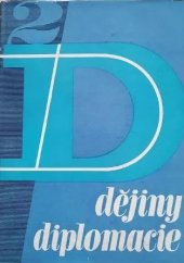kniha Dějiny diplomacie. 2. [díl], - Diplomacie v novověku 1871-1914, Nakladatelství politické literatury 1965