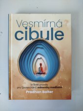 kniha Vesmírná cibule a další pravdy pro (potenciální) milovníky meditace, Madal Bal 2025