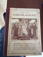 kniha Naši miláčkové Obrázkový život  světců na amoravě zvláště ctěných, Knihtiskárny v Hranicích 1918