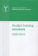 kniha Studijní katalog Geografie v akademickém roce 2009/2010, Masarykova univerzita 2009