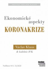 kniha Ekonomické aspekty koronakrize, Institut Václava Klause 2020