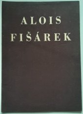 kniha Obrazy a kresby Aloise Fišárka [Katalog výstavy, Jos. R. Vilímek 1945