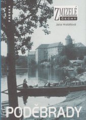 kniha Zmizelé Čechy - Poděbrady, Paseka 2011