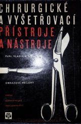 kniha Chirurgické a vyšetřovací přístroje a nástroje. 2. sv., - Obrazové přílohy, SZdN 1964