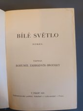 kniha Bílé světlo Román, Českomoravské podniky tiskařské a vydavatelské 1930