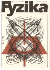 kniha Fyzika pro III. ročník gymnázií, SPN 1986