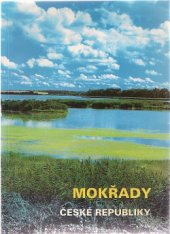 kniha Mokřady České republiky přehled vodních a mokřadních lokalit České republiky, Český ramsarský výbor 1999
