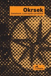 kniha Okrsek gamebook z policejního prostředí, Otevřená společnost 2009