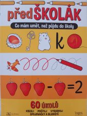 kniha předŠkolák Co mám umět, než půjdu do školy , Autreo, Logos 2022