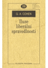 kniha Iluze liberální spravedlnosti, Filosofia 2006