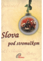 kniha Slova pod stromečkem, Paulínky 2007
