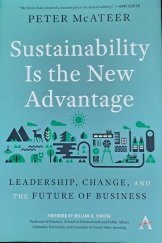kniha Sustainability Is the New Advantage: Leadership, Change, and the Future of Business, Anthem Press 2019