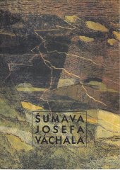 kniha Šumava Josefa Váchala, Paseka 1999