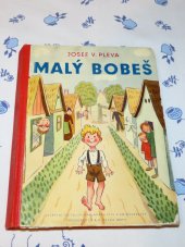 kniha Malý Bobeš 1. díl, Ústřední učitelské nakladatelství a knihkupectví 1941