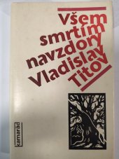 kniha Všem smrtím navzdory, Práce 1984