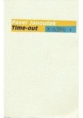 kniha Time-out, aneb, Mé kritické pokusy, bláboly a omyly z let 1987-1999, Host 2001