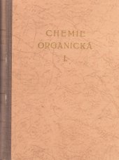 kniha Chemie organická. 1. díl, - Ř. mastná, Čs. společ. chem. 1949