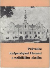 kniha Průvodce Kašperskými Horami a nejbližším okolím, s.n. 1973