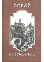 kniha Stráž nad Nežárkou historie města do roku 2002, Carpio 2002