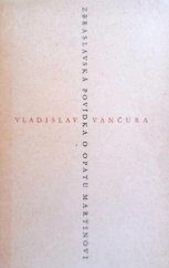 kniha Zbraslavská povídka o opatu Martinovi, Československý spisovatel 1957