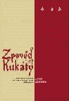kniha Zpověď Kukaty, aneb, Chmurný příběh z dob, kdy v Čechách vládli Přemyslovci, Skřivan 2003