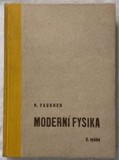 kniha Moderní fysika. II. díl, [R. Faukner 1939