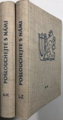 kniha Poslouchejte s námi  A-K / L-Z, Osveta 1958