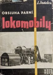 kniha Obsluha parní lokomobily Určeno obsluhovačům parních lokomobil a pomůcka pro záv. školy práce, SNTL 1958